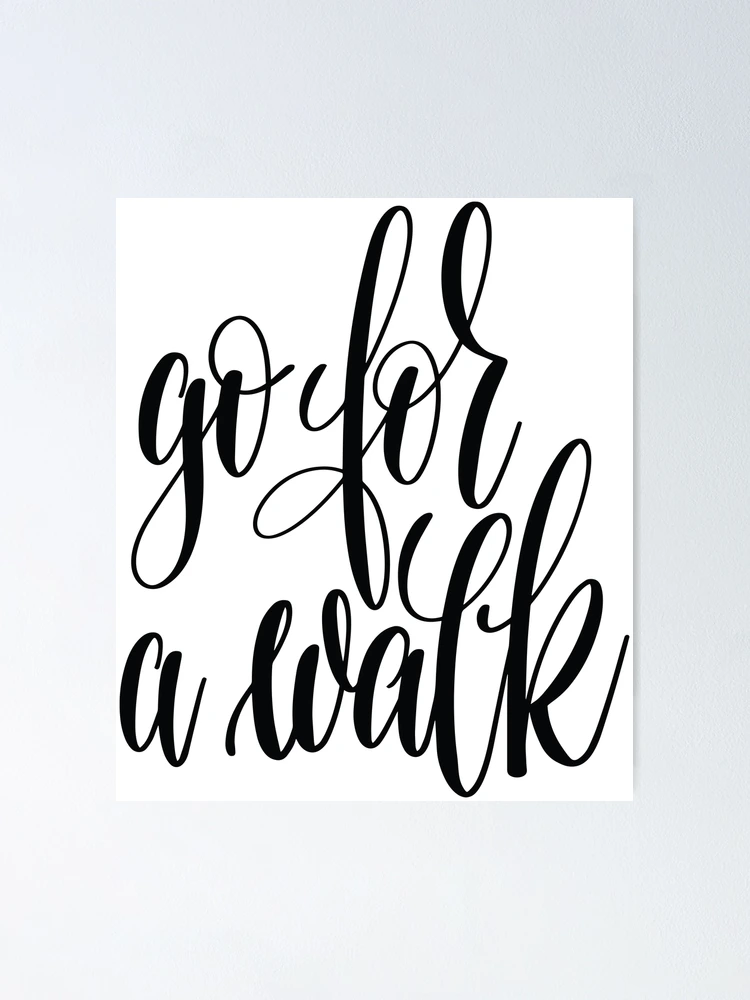Go For A Walk Inspirational Quotes