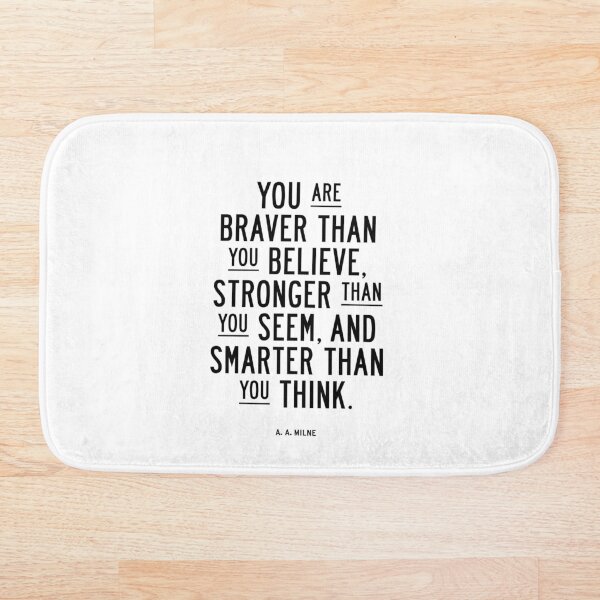 Item preview, You Are Braver Than You Believe Stronger Than You Seem and Smarter Than You Think designed and sold by MotivatedType.