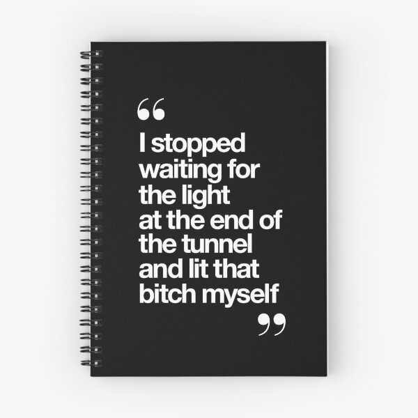 Item preview, I Stopped Waiting for the Light at the End of the Tunnel and Lit that Bitch Myself designed and sold by MotivatedType.