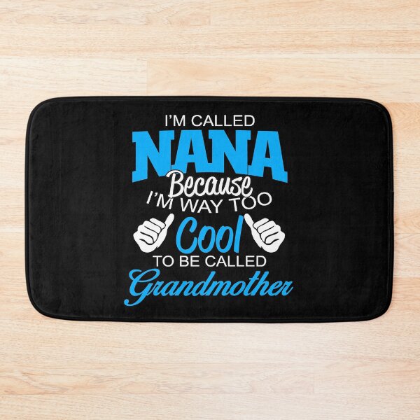 Item preview, I'm Called Nana Because I'm way too cool to be called Grandmother - Mother's Day, Birthday and Relationship Anniversary Gift Ideas designed and sold by ASClothDesign.