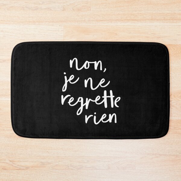 Item preview, Non, Je Ne Regrette Rien designed and sold by MotivatedType.