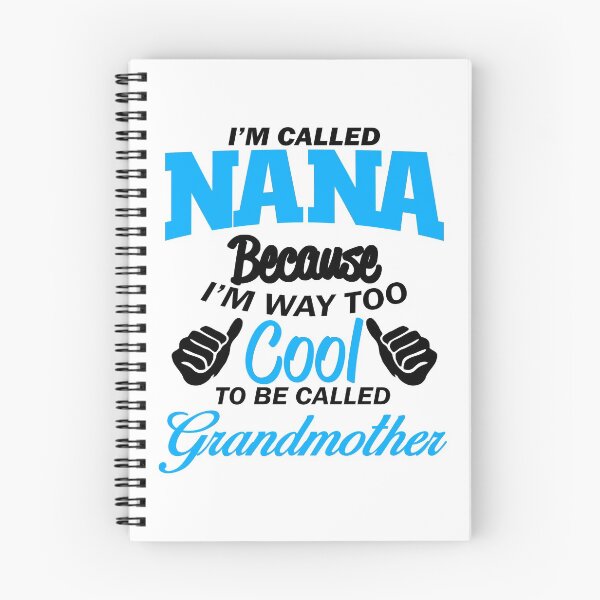 Item preview, I'm Called Nana Because I'm way too cool to be called Grandmother - Mother's Day, Birthday and Relationship Anniversary Gifts designed and sold by ASClothDesign.