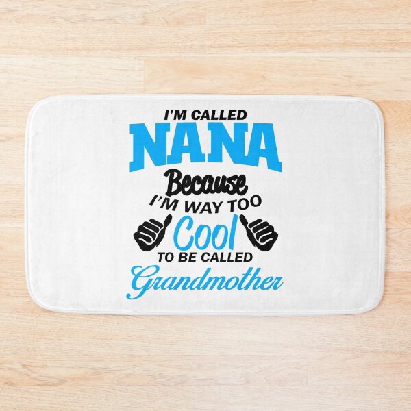 Item preview, I'm Called Nana Because I'm way too cool to be called Grandmother - Mother's Day, Birthday and Relationship Anniversary Gifts designed and sold by ASClothDesign.