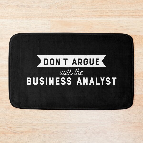 Item preview, Don't Argue With The Business Analyst designed and sold by teesaurus.