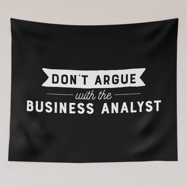 Item preview, Don't Argue With The Business Analyst designed and sold by teesaurus.