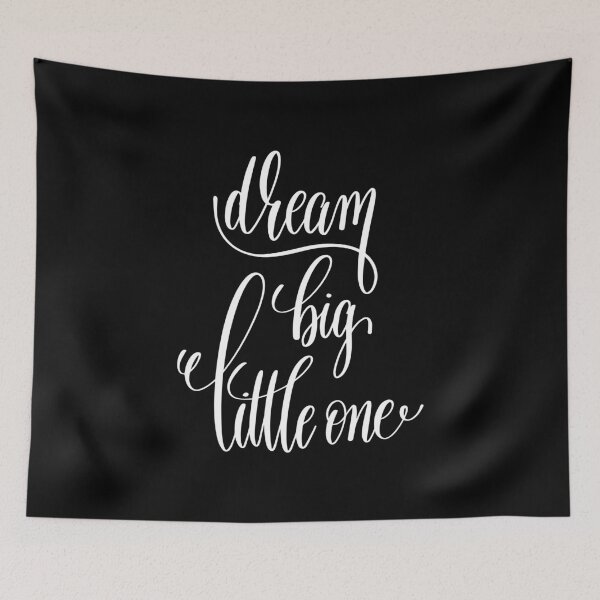 Item preview, Dream Big Little One Inspirational Quotes designed and sold by ProjectX23.