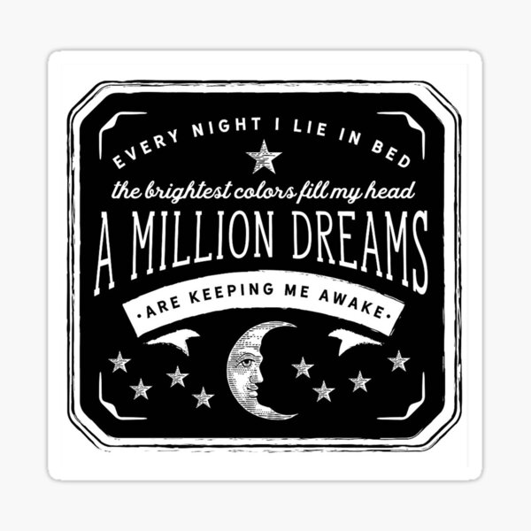 Greatest Showman Musical A Million Dreams Are Keeping Me Awake Mens T-Shirt 