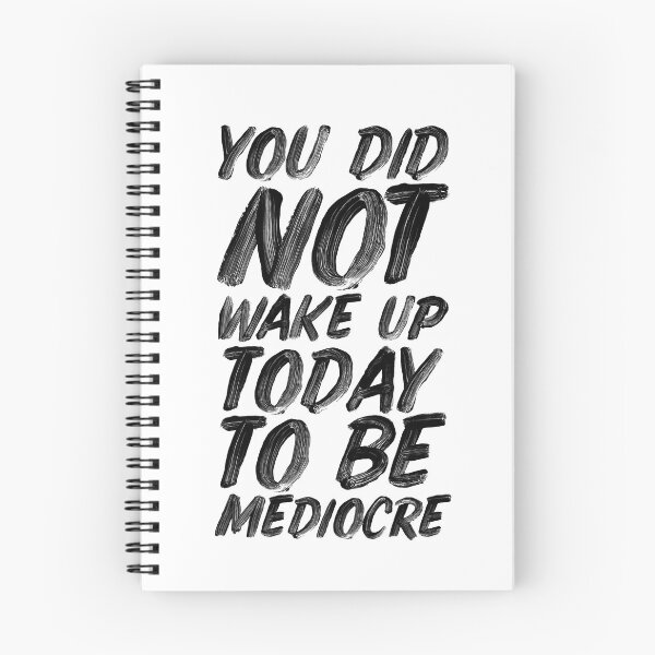 Item preview, You Did Not Wake Up Today To Be Mediocre designed and sold by MotivatedType.