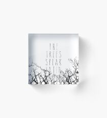 The trees speak latin Acrylic Block