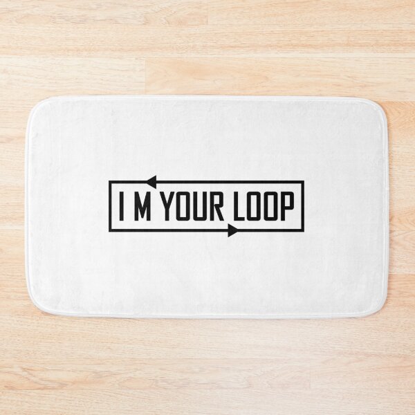 Item preview, I Am Your Loop Typographic Design designed and sold by DFLC Prints.
