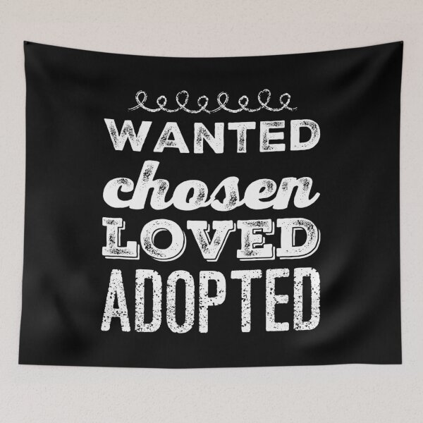Item preview, Wanted Chosen Loved Adopted Pet Adoption designed and sold by BiagioDeFranco.