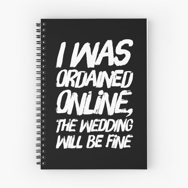 Item preview, Ordained Minister I Was Ordained Online The Wedding Will Be Fine designed and sold by BiagioDeFranco.
