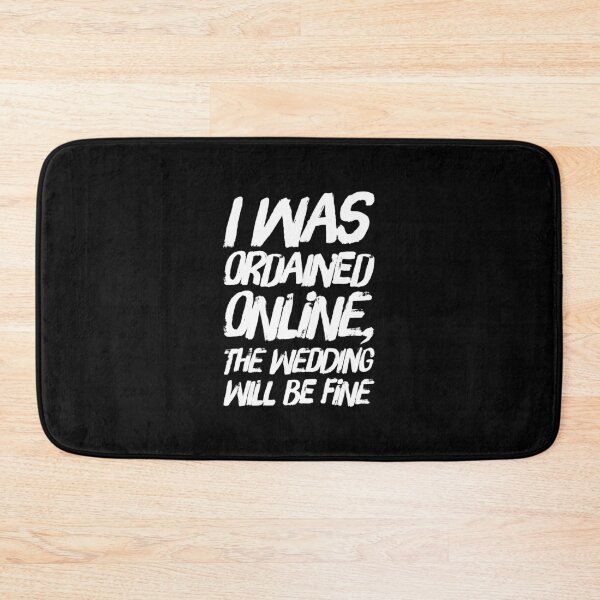Item preview, Ordained Minister I Was Ordained Online The Wedding Will Be Fine designed and sold by BiagioDeFranco.
