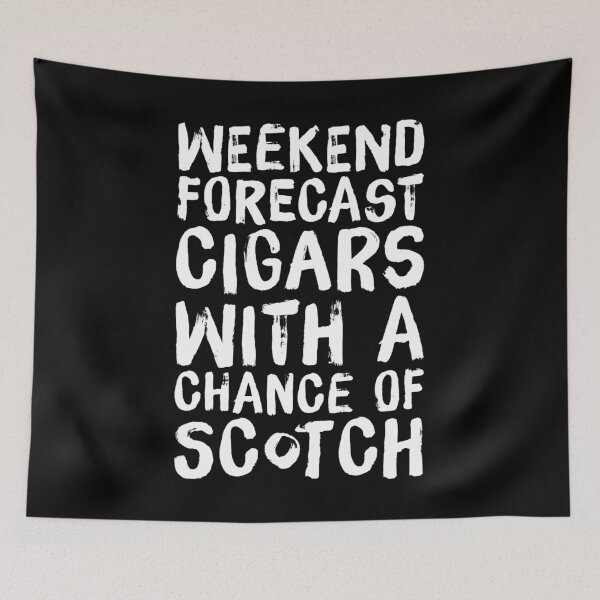 Item preview, Cigar Scotch Lover Weekend Forecast designed and sold by BiagioDeFranco.