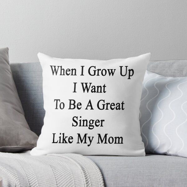 Item preview, When I Grow Up I Want To Be A Great Singer Like My Mom  designed and sold by supernova23.
