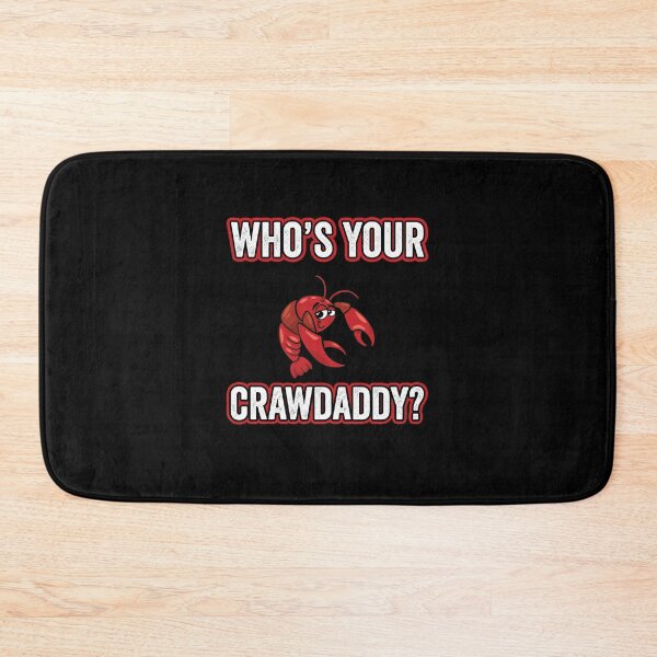 Item preview, Whos Your Crawdaddy Crawfish Lover Funny designed and sold by BiagioDeFranco.