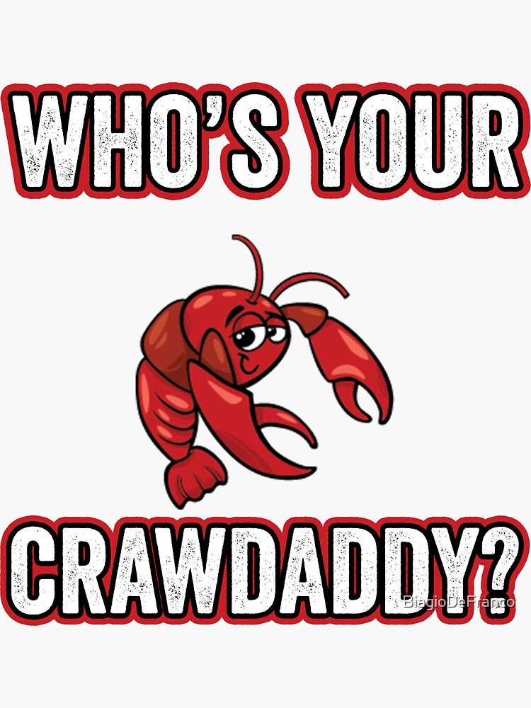 Whos Your Crawdaddy Crawfish Lover Funny Sticker for Sale by