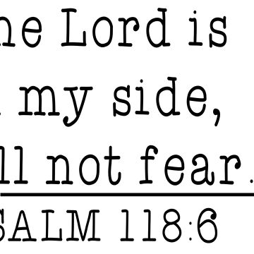 Psalm 118:6 the Lord Is on My Side I Will Not Fear Christian Tote