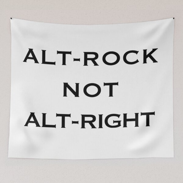 Item preview, Alt-Rock Not Alt-Right (black text) designed and sold by MainsleyDesign.