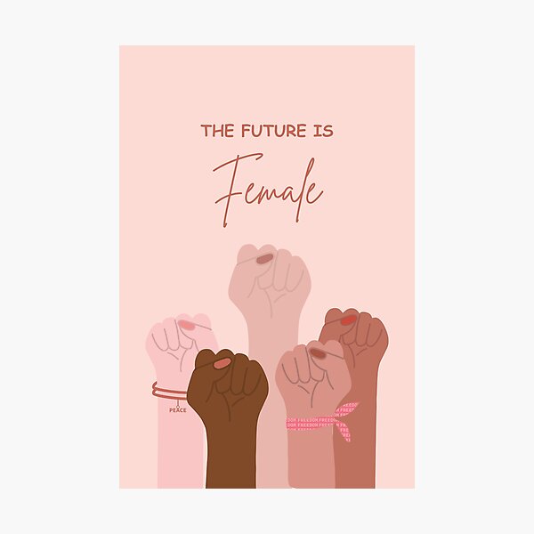 The Future is Female Photographic Print
