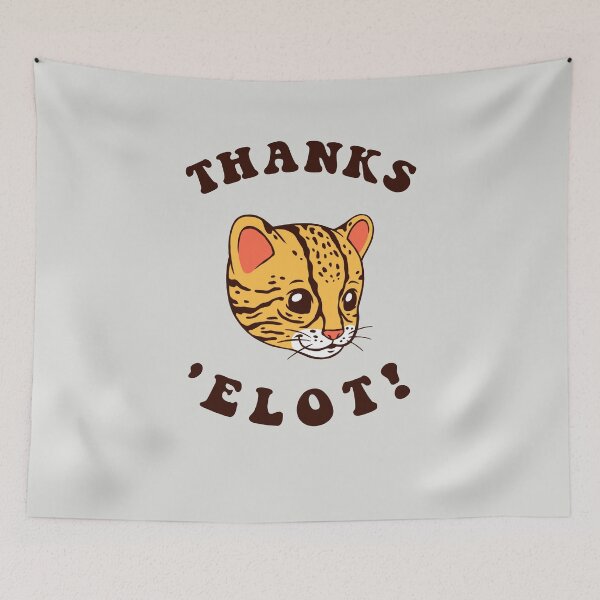 Item preview, Ocelot Thanks 'Elot! designed and sold by Yipptee Shirts.