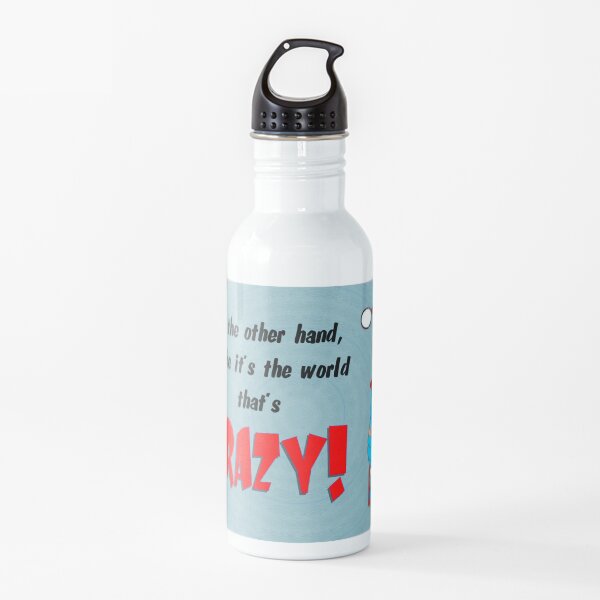 Maybe It's The World Water Bottle