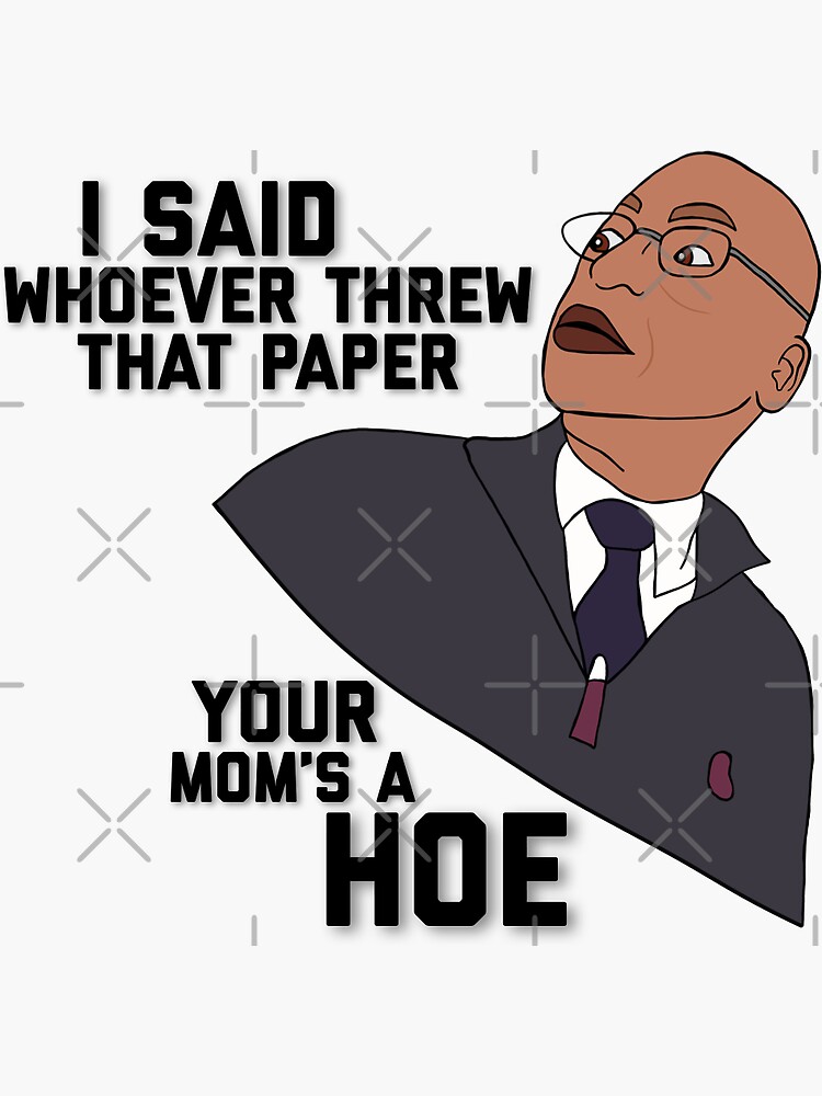 Who Ever Threw That Paper Your Moms A Hoe "Whoever threw that paper, your mom’s a hoe vine" Sticker for Sale by