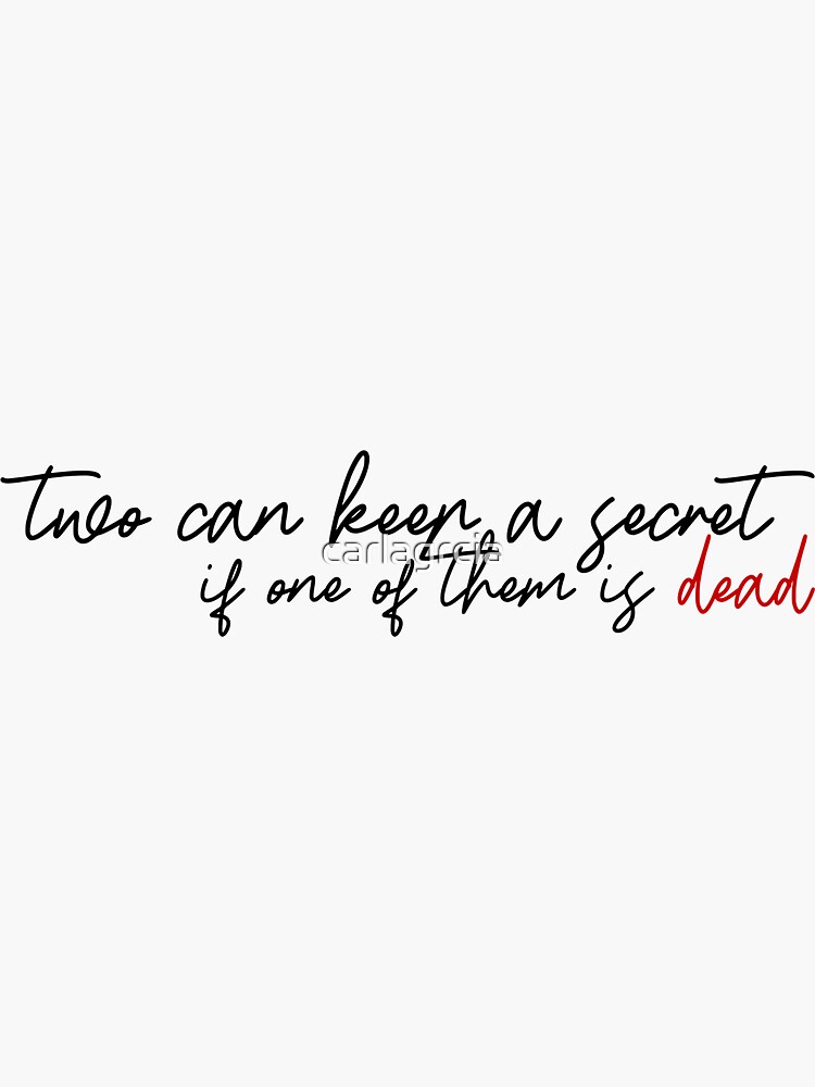 "two can keep a secret" Sticker for Sale by carlagrcia Redbubble