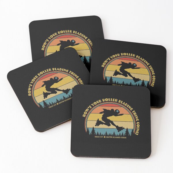 How's Your Roller Blading Thing Going? Coasters (Set of 4)