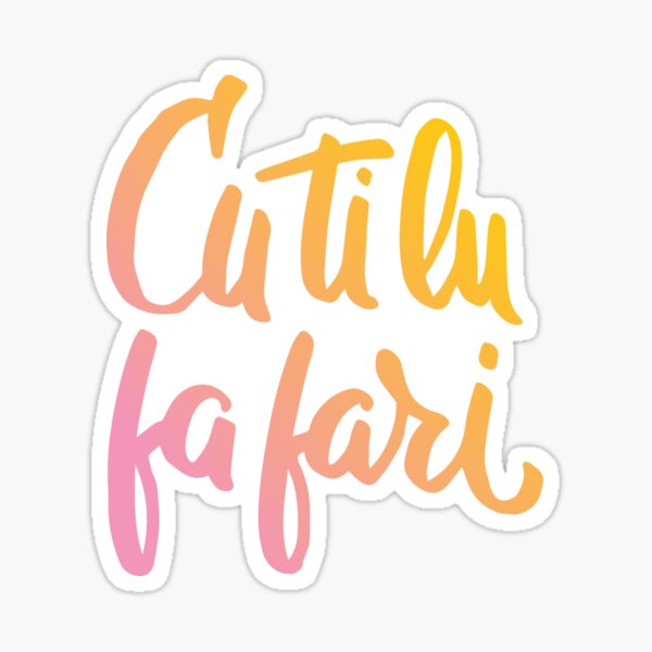 Cu ti lu fa fari - COLOR - #siculigrafia Sticker