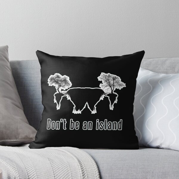 Item preview, Don't be an island and isolate yourself from others design designed and sold by Kam-designs.