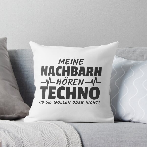 Artikelvorschau, Meine Nachbarn hören Techno ob sie wollen oder nicht entworfen und verkauft von Team150Designz.