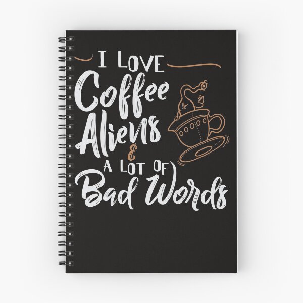 Item preview, I love coffee aliens & a lot of bad words designed and sold by WorldOfTeesUSA.