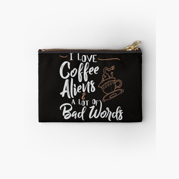 Item preview, I love coffee aliens & a lot of bad words designed and sold by WorldOfTeesUSA.