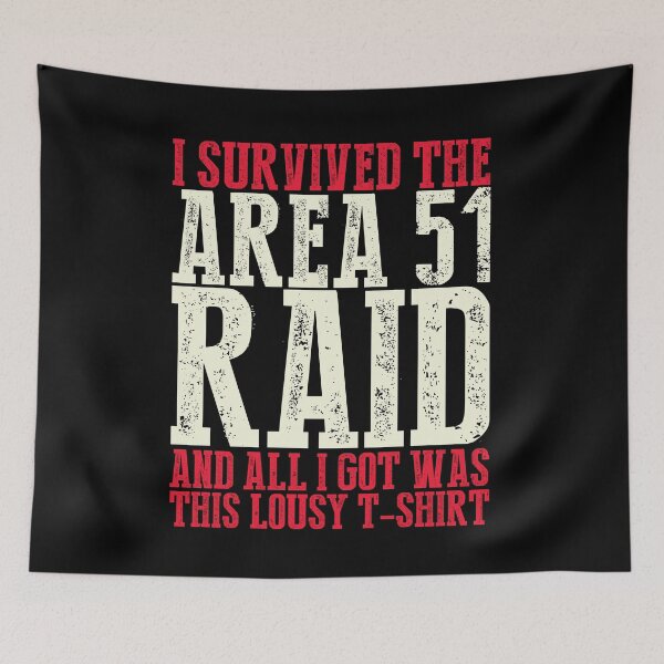 Item preview, I survived the Area 51 RAID designed and sold by WorldOfTeesUSA.