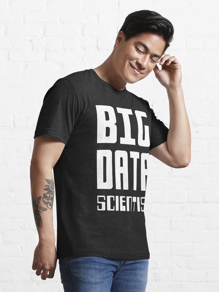 Alternate view of BIG DATA SCIENTIST - Self-ironic Design for Data Scientists Essential T-Shirt