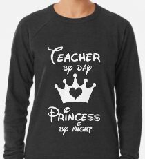Lehrer bis zum Tag Prinzessin bis zum Nacht Leichter Pullover