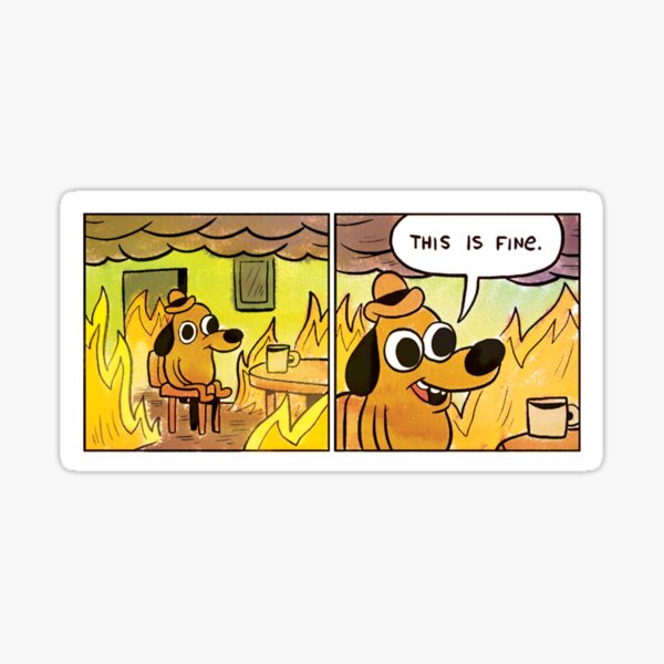 This is fine Sticker