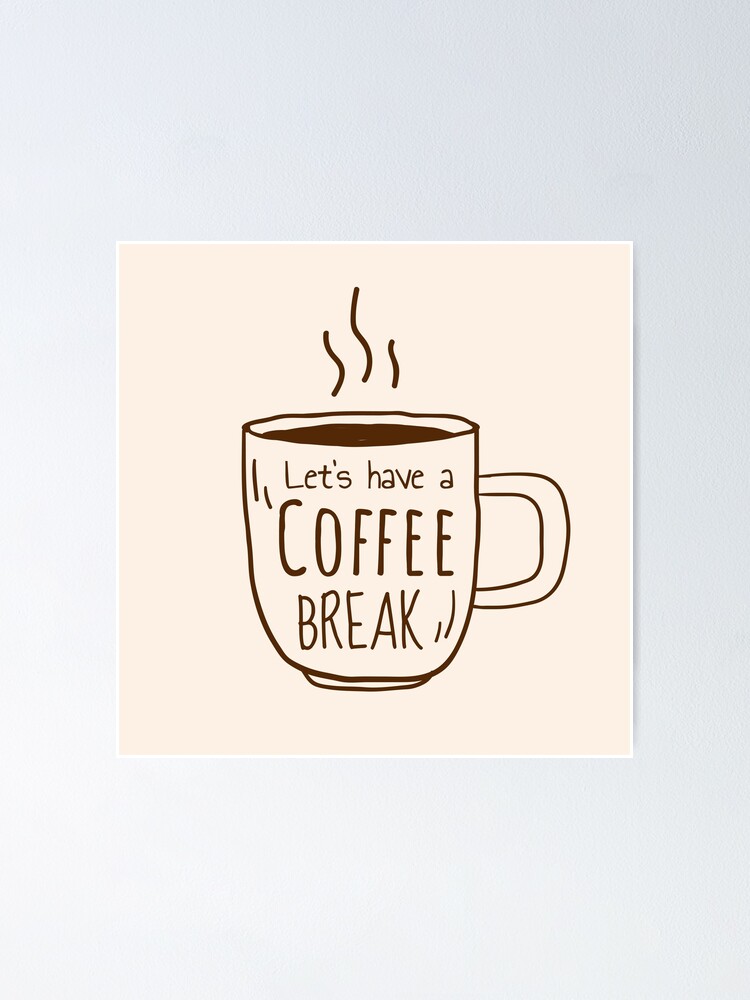 Let's Have a Coffee Break