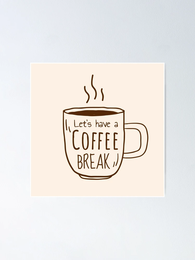 Let's Have a Coffee Break