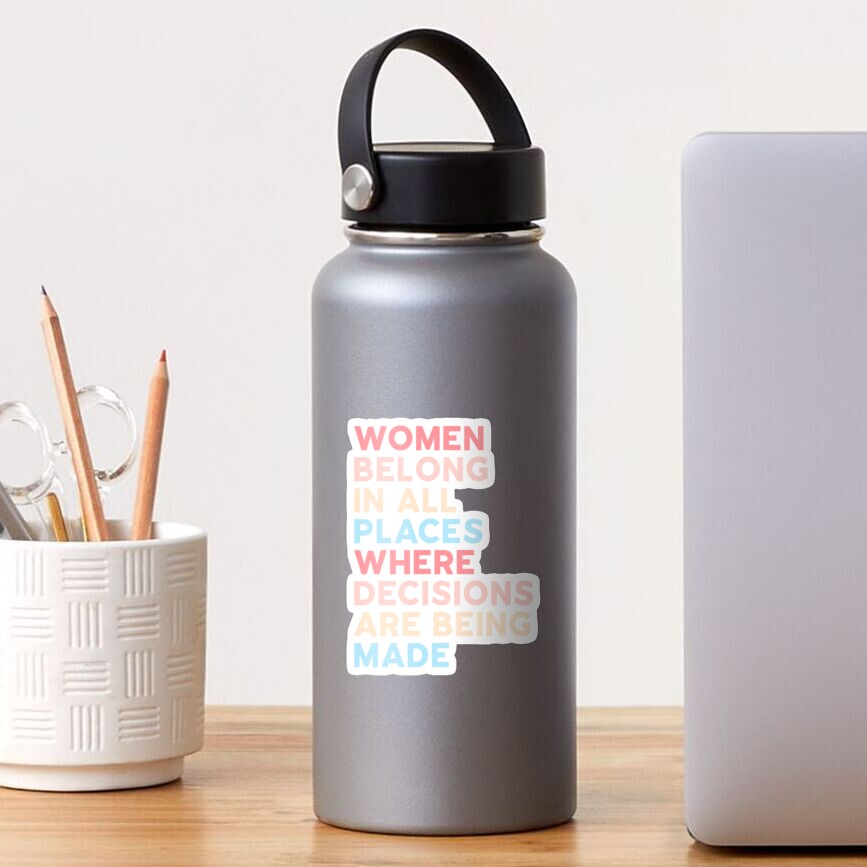 Frauen gehören an alle Orte, an denen Entscheidungen getroffen werden - Ruth Bader Ginsburg RBG Sticker