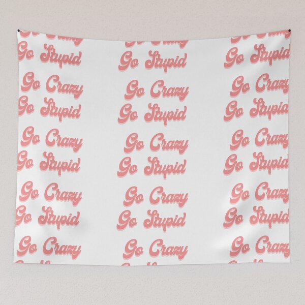 Item preview, go crazy go stupid designed and sold by stickersbynic.