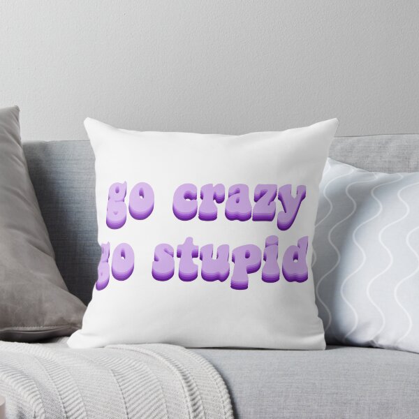 Item preview, go crazy go stupid designed and sold by stickersbynic.