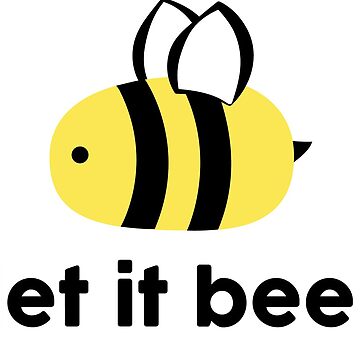 Artwork thumbnail, Let it Bee by kdm1298