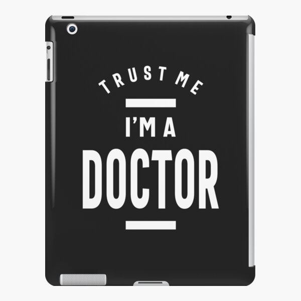 Trust Me, I'm a Doctor iPad Snap Case