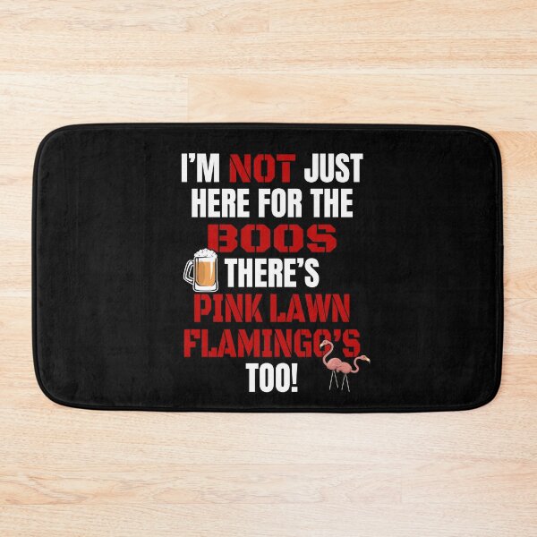 Item preview, I'M NOT JUST HERE FOR THE BOOS THERE'S PINK FLAMINGOS TOO #3 with funny, boos, pink flamingo graphics designed and sold by GabiBlaze.