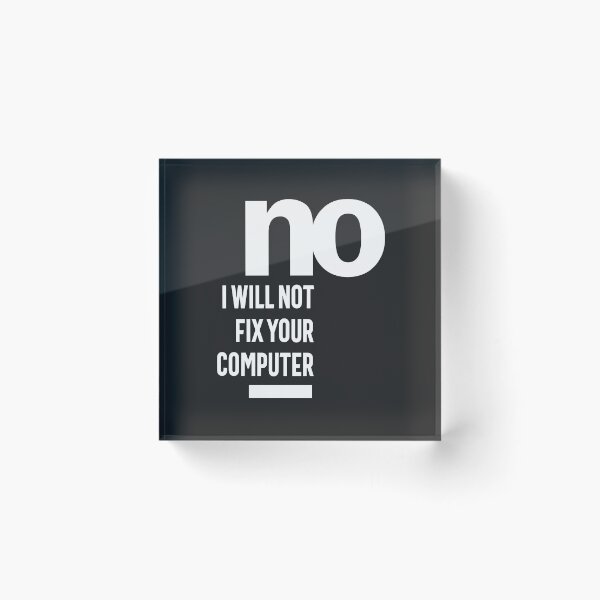 Item preview, No I Will Not Fix Your Computer designed and sold by cidolopez.