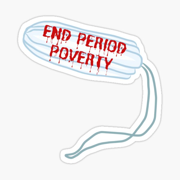 Item preview, END PERIOD POVERTY (dripping font) designed and sold by keararhiny.