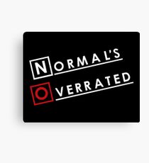 Normal is Overrated Canvas Print