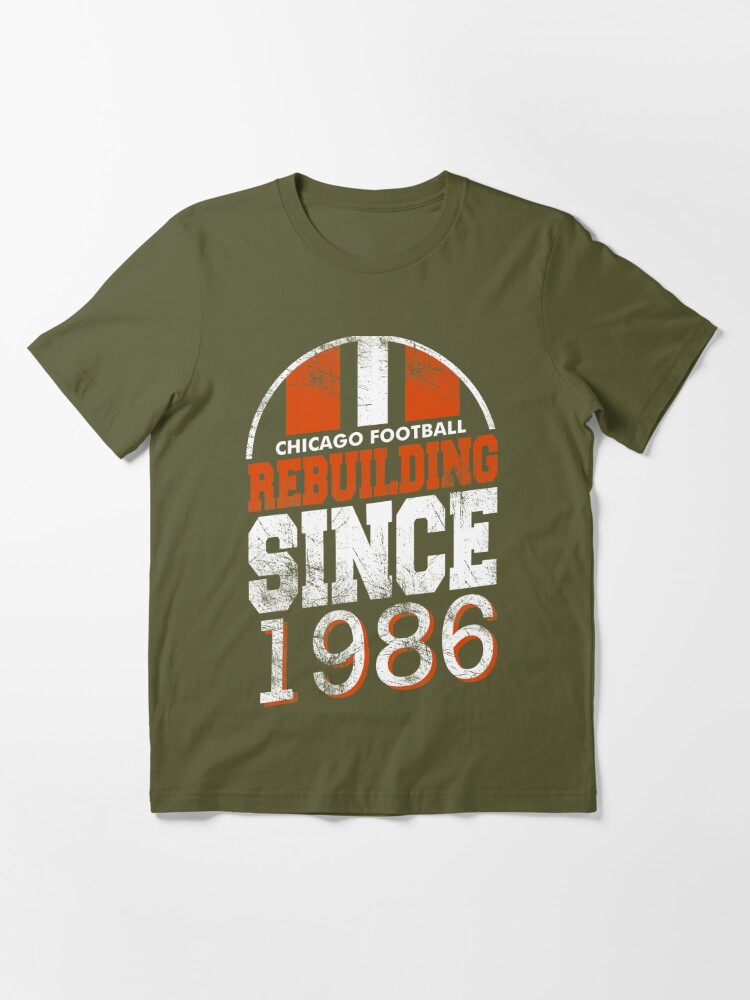 Chicago Bears Rebuilding Since '86 T-Shirt